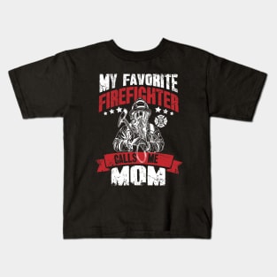 My favorite firefighter calls me mom Kids T-Shirt